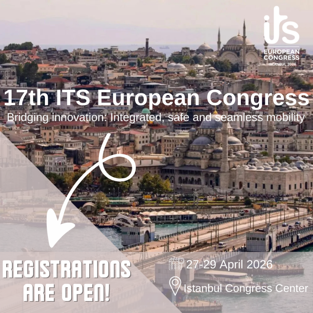Registrations are open for the 17th ITS European Congress, Istanbul 2026 