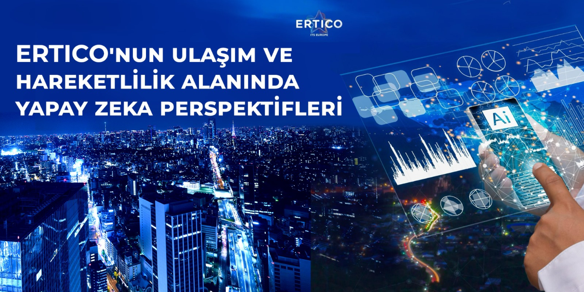 ERTICO, “Ulaşım ve Hareketlilik Alanında Yapay Zekâ Perspektifleri” Konulu Beyaz Kitap Yayınladı