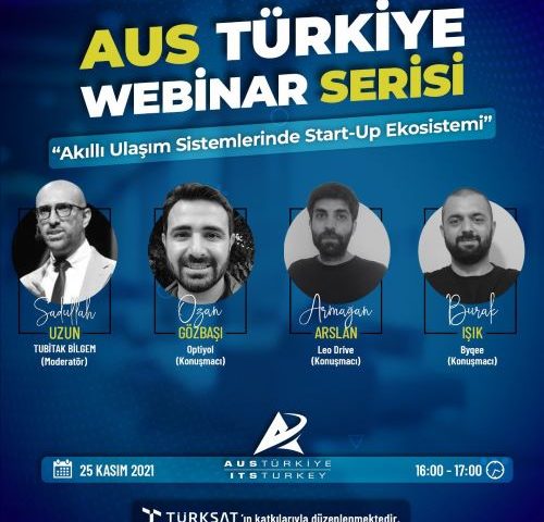 Akıllı Ulaşım Sistemlerinde Start-Up Ekosistemi Webinarı AUS Türkiye Webinar Serisi Kapsamında Gerçekleştirildi