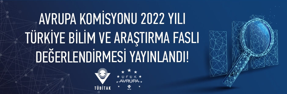 Avrupa Komisyonu 2022 Yılı Türkiye Bilim ve Araştırma Faslı Değerlendirmesi Yayınlandı