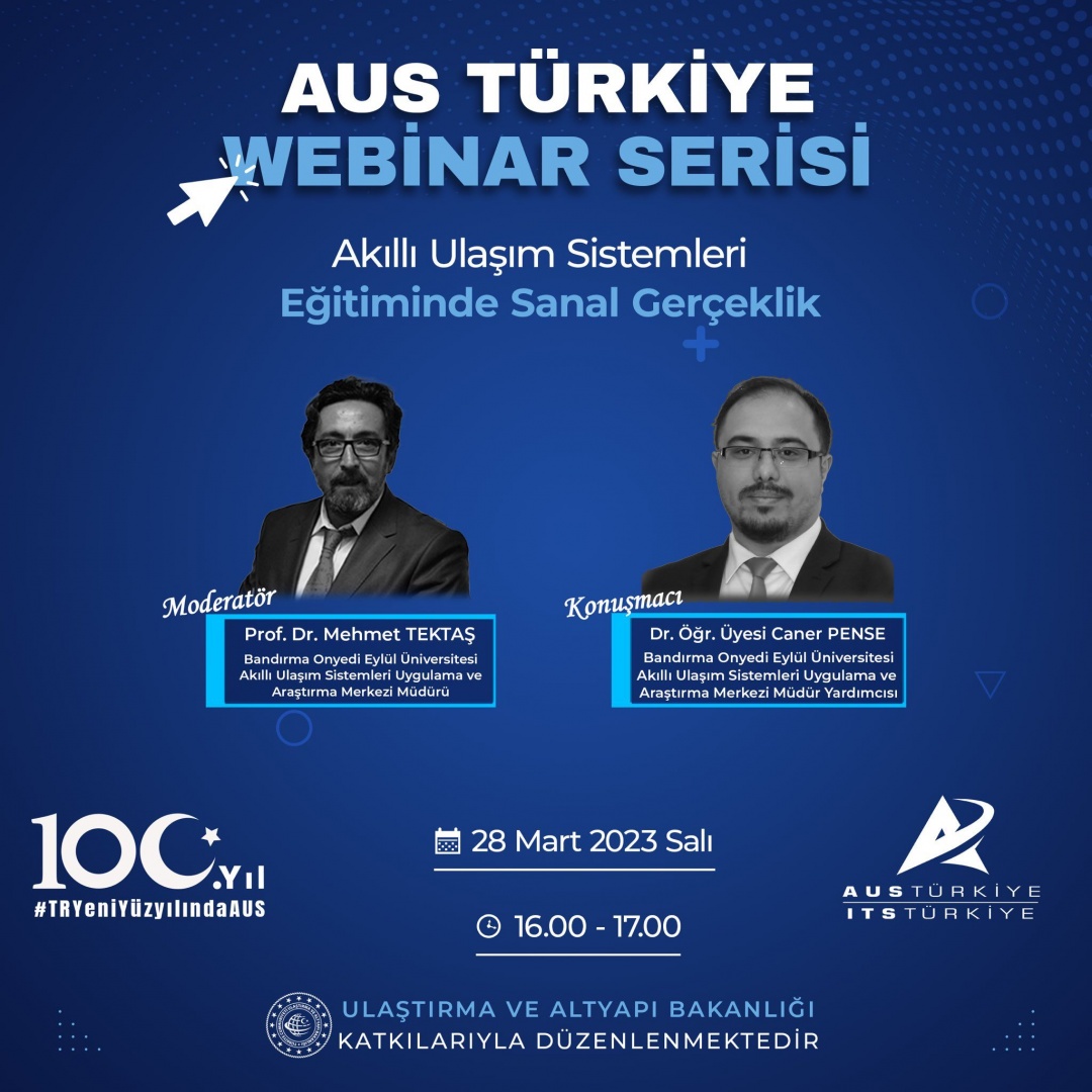 AUS Türkiye Webinar Serisi: Akıllı Ulaşım Sistemleri Eğitiminde Sanal Gerçeklik 